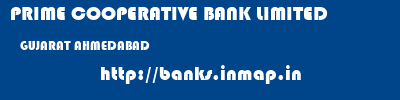 PRIME COOPERATIVE BANK LIMITED  GUJARAT AHMEDABAD    banks information 